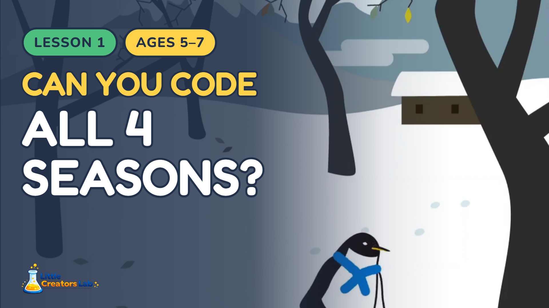 Lesson 1 thumbnail: can you code all four seasons? A penguin wearing a blue scarf in the snow.